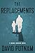 The Replacements by David Putnam