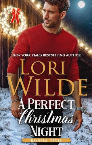 A Perfect Christmas Night: A Found Family Small Town Christmas Romance (Kringle, Texas Book 9)
