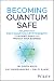 Becoming Quantum Safe: Protect Your Business and Mitigate Risks with Post-Quantum Cryptography and Crypto-Agility