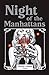 Night of the Manhattans by Jennifer Juneau