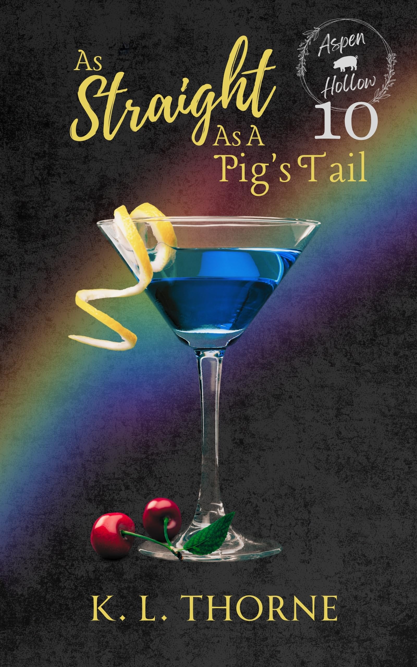 As Straight as a Pig's Tail (Aspen Hollow #10)
