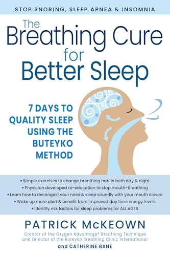 The Breathing Cure for Better Sleep: 7 Days to Quality Sleep Using the Buteyko Method (Kindle Edition)