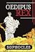 Oedipus Rex by Sophocles Oedipus Rex by Sophocles