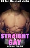 Straight to Gay: ...