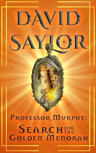 SEARCH FOR THE GOLDEN MENORAH (Professor Murphy)