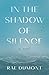 In the Shadow of Silence