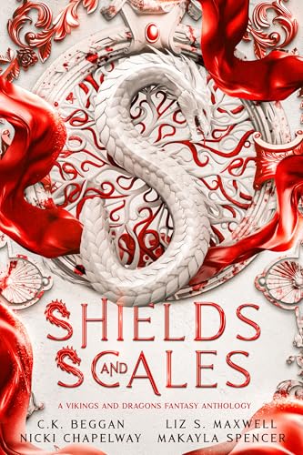 Shields and Scales: A Vikings and Dragons Fantasy Anthology (Kindle Edition)