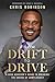 From Drift to Drive by Chris Robinson