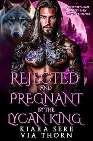 Rejected and Pregnant by the Lycan King (Forbidden Alpha Kings #40)