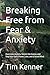 Breaking Free from Fear & A...