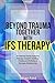 BEYOND TRAUMA TOGETHER WITH...