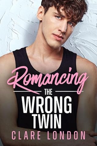 Romancing the Wrong Twin (Romancing the... #1)