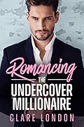Romancing the Undercover Millionaire