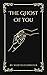 The Ghost Of You