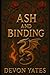 Ash and Binding