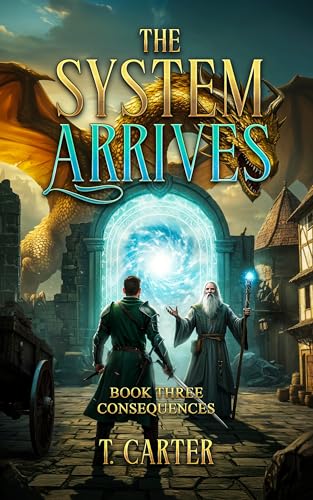 The System Arrives: Consequences (Kindle Edition)