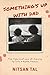 Something’s Up with Dad: The Highs and Lows of Growing Up with a Bipolar Father