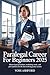 Paralegal Career For Beginners 2025 by VOSS ASHFORD