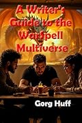 A Writer's Guide to the WarSpell Multiverse