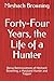 Forty-Four Years, the Life of a Hunter: Being Reminiscences of Meshach Browning, a Maryland Hunter and Trapper