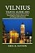 VILNIUS TRAVEL GUIDE 2025 by EMIL R.SUTTON