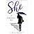 She: A Cautionary Tale