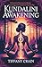 Kundalini Awakening by Tiffany Crain