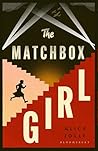 The Matchbox Girl by Alice Jolly The Matchbox Girl by Alice Jolly