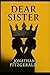 Dear Sister by Jonathan Fitzgerald
