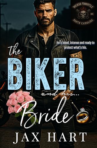The Biker and His Bride: A Spicy Runaway Bride Biker Small Town Romance (Kindle Edition)