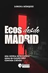 Ecos desde Madrid...