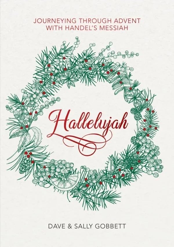 Hallelujah!: Journeying Through Advent with Handel's Messiah (Paperback)