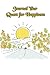 Journal Your Quest for Happiness by Paula Price