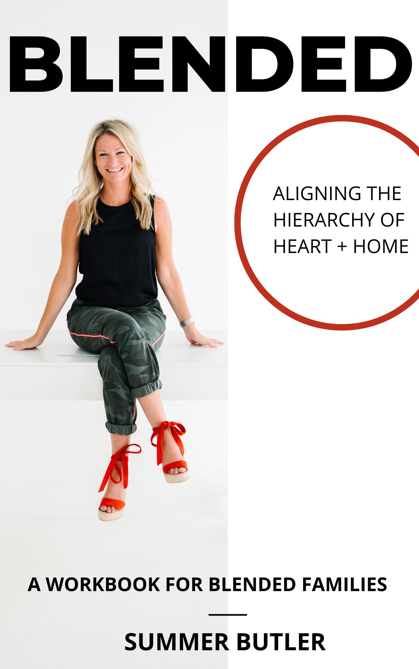 Blended: Aligning the Hierarchy of Heart + Home (Unknown Binding)