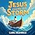 Jesus Calms the Storm: A Bi...
