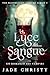 La Luce del Sangue (Bloodlight Lumière Series (Italian) Vol. 1) (Italian Edition)
