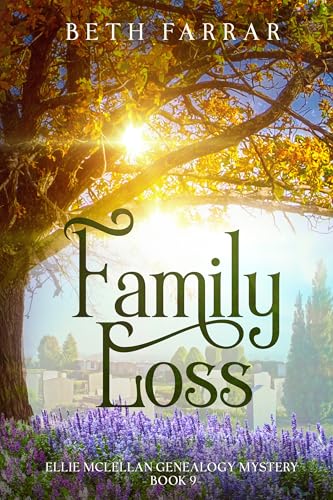 Family Loss: Ellie McLellan Genealogy Mystery Series - Book 9 (Kindle Edition)