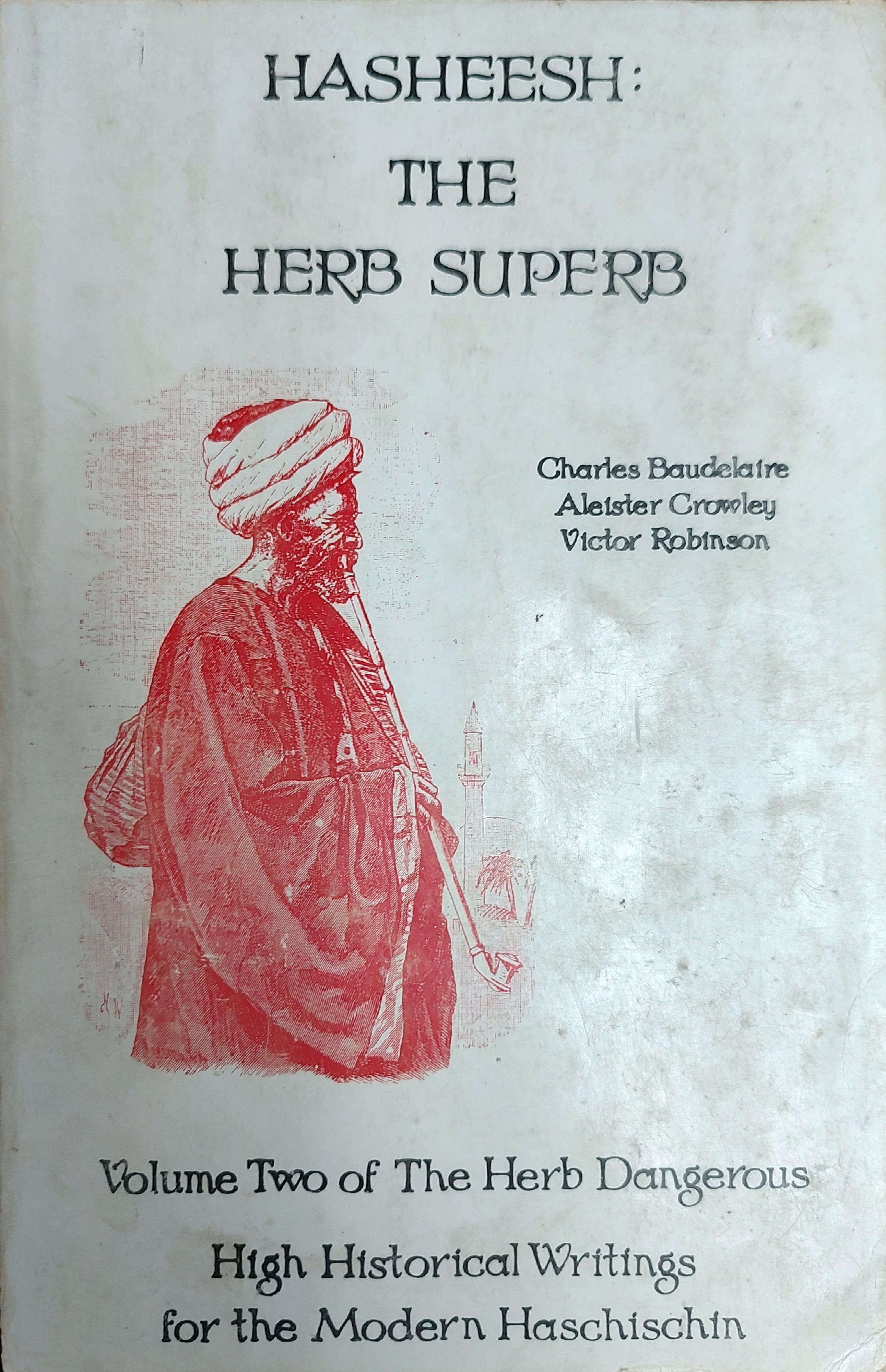 Hasheesh: The Herb Superb (The Herb Dangerous, Volume Two)