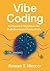 Vibe Coding by Rowan T. Mercer