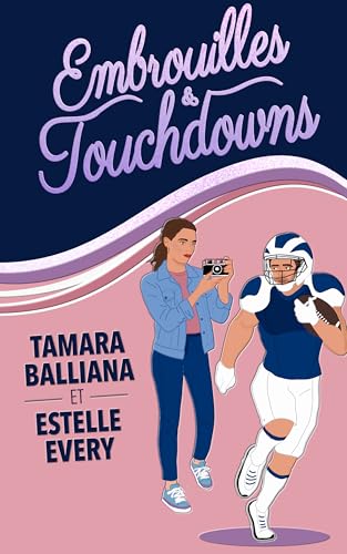 Embrouilles et touchdowns: Une comédie romantique (French Edition)