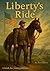 Liberty's Ride: A Book For ...