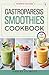 Gastroparesis Smoothies Cookbook by Harley Florenz
