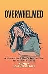 Overwhelmed: A Ho...