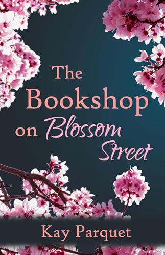 The Bookshop on Blossom Street (The Blossom Street Shops Book 1)