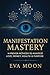 Manifestation Mastery 14 Pr...