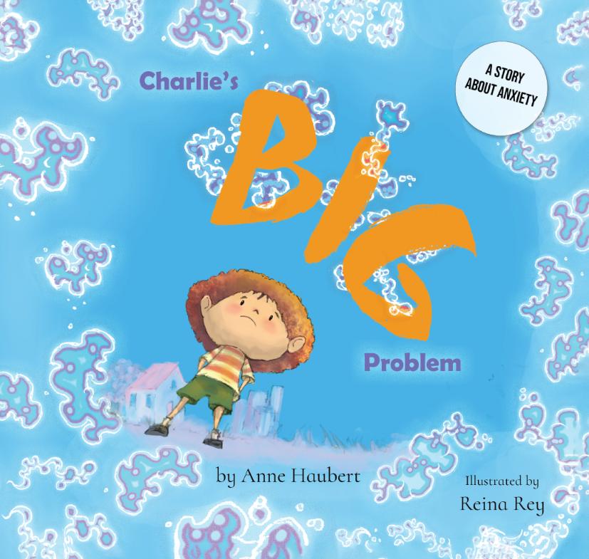 Charlie's Big Problem: A Story About Anxiety