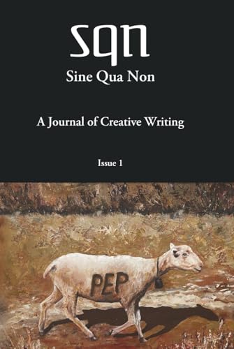 SINE QUA NON: A Journal of Creative Writing (Hardcover)