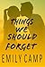 Things We Should Forget