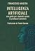 INTELLIGENZA ARTIFICIALE: guida per studenti curiosi (e professori pionieri) (Italian Edition)