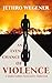 An Even Chance of Violence by Jethro Wegener An Even Chance of Violence by Jethro Wegener